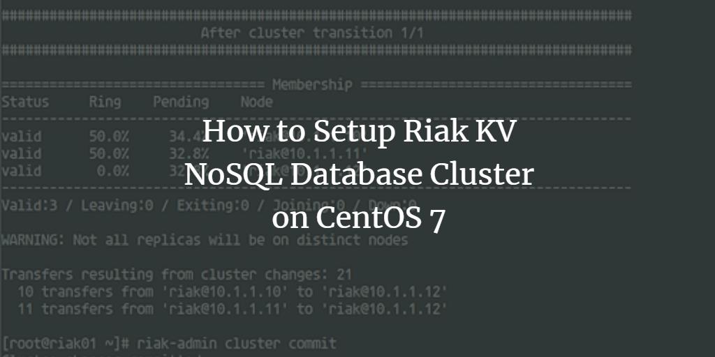 How to Setup Riak KV NoSQL Database Cluster on CentOS 7