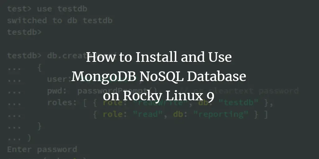 How to Install and Use MongoDB NoSQL Database on Rocky Linux 9
