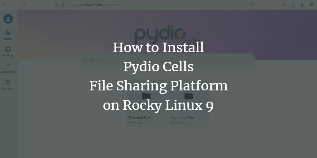 How to Install Pydio Cells File Sharing on Rocky Linux 9