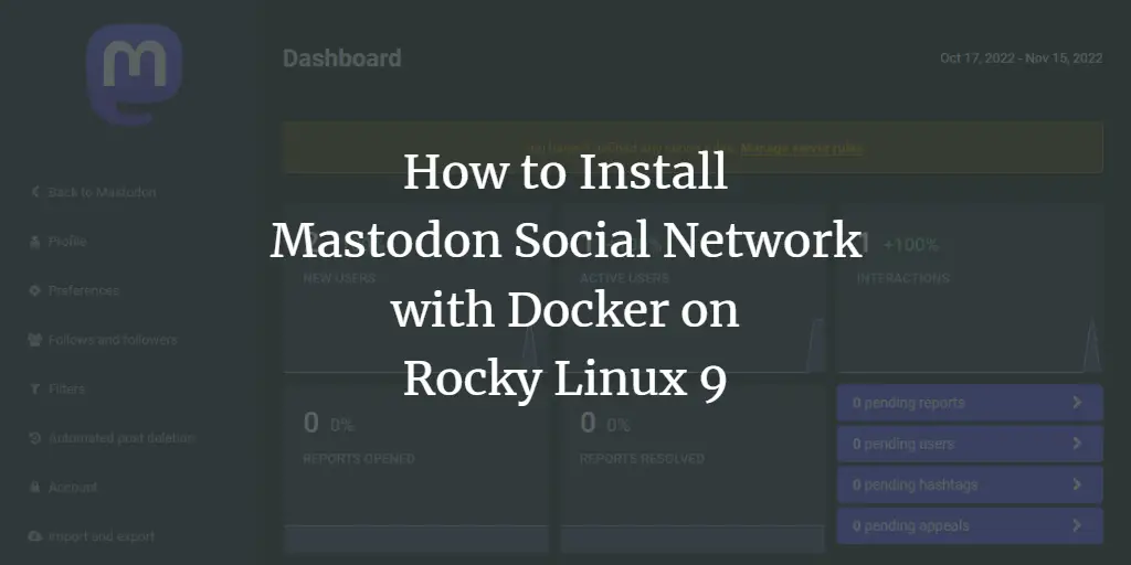 How to Install Mastodon Social Network with Docker on Rocky Linux 9