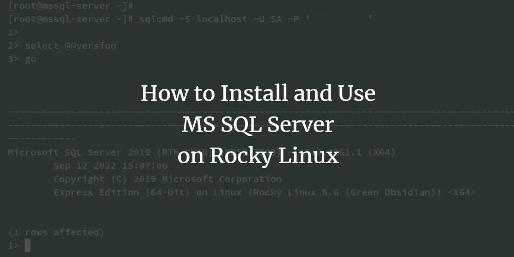 How to Install and Use MS SQL Server on Rocky Linux