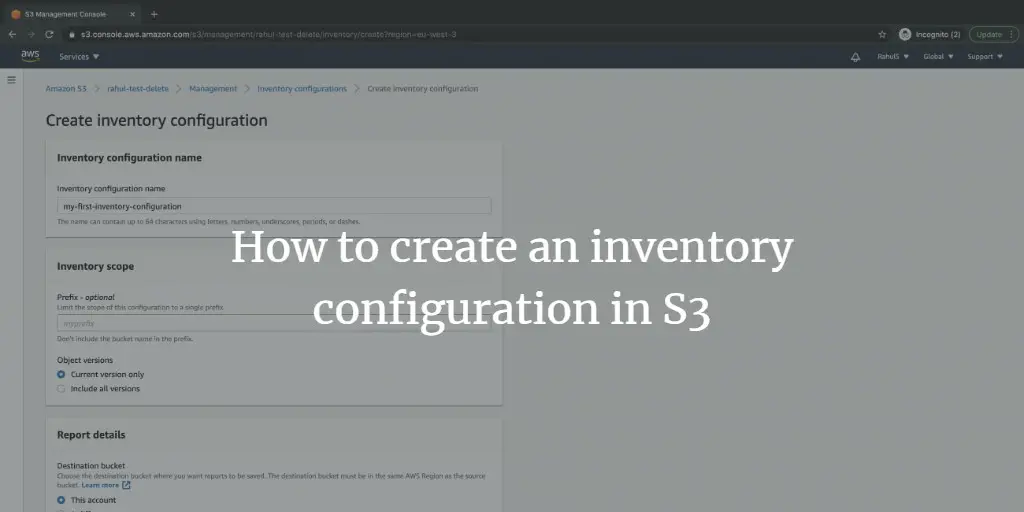 How to create an inventory configuration in S3