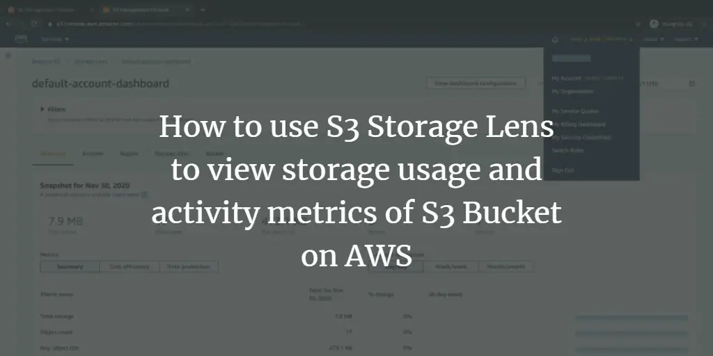 How to use S3 Storage Lens to view storage usage and activity metrics of S3 Bucket on AWS