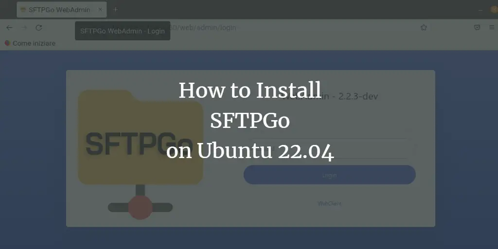 How to Install SFTPGo on Ubuntu 22.04