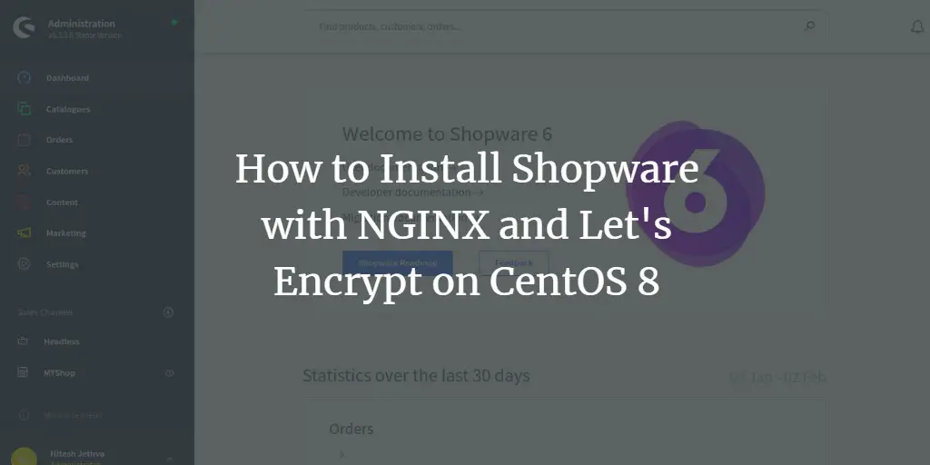  How to Install Shopware 6 with NGINX and Let's Encrypt on CentOS 8
