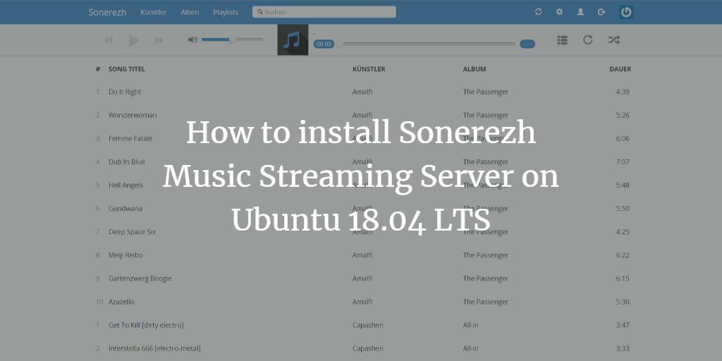 How to install Sonerezh Music Streaming Server on Ubuntu 18.04 LTS