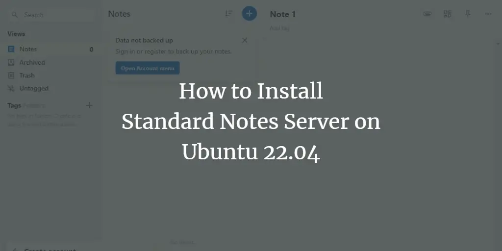 How to Install Standard Notes Server on Ubuntu 22.04