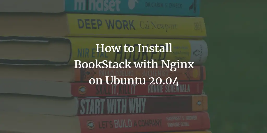 How to Install BookStack with Nginx on Ubuntu 20.04