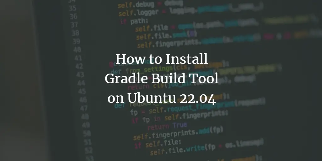 How to Install Gradle Build Automation Tool on Ubuntu 22.04