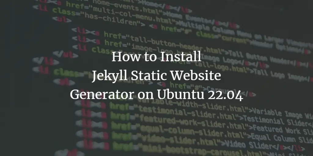 How to Install Jekyll Static Website Generator on Ubuntu 22.04