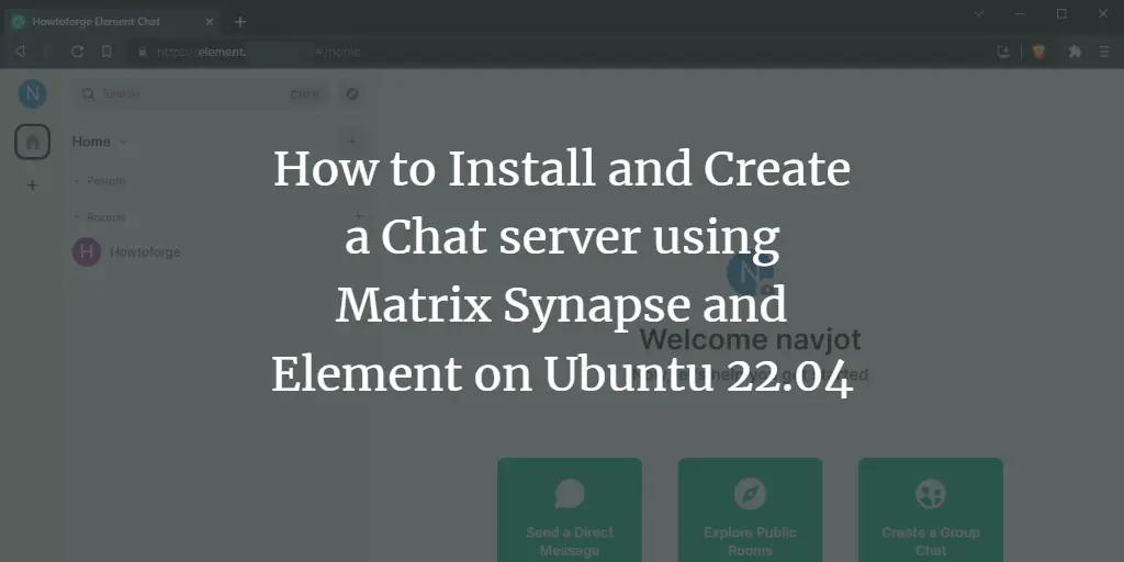 How to Install and Create a Chat server using Matrix Synapse and Element on Ubuntu 22.04