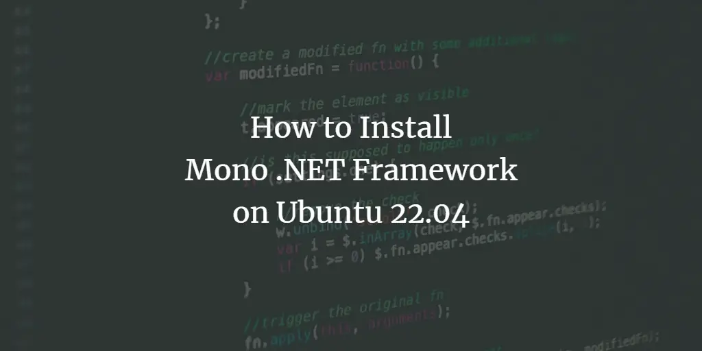 How to Install Mono .NET Framework on Ubuntu 22.04