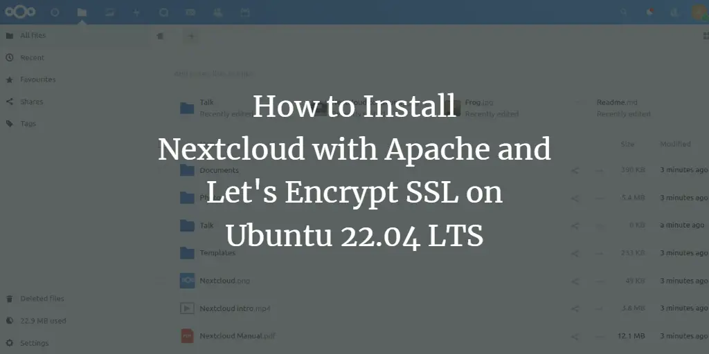 How to Install Nextcloud with Apache and Let's Encrypt SSL on Ubuntu 22.04 LTS