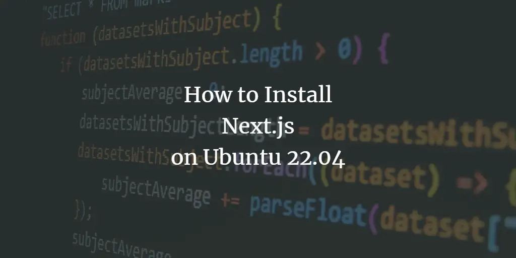 How to Install Next.js on Ubuntu 22.04