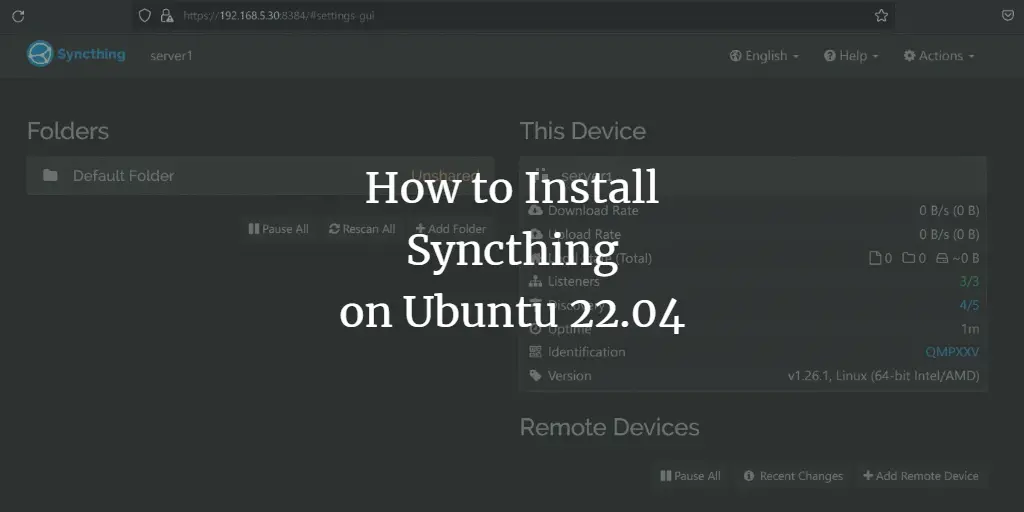 How to Install Syncthing on Ubuntu 22.04