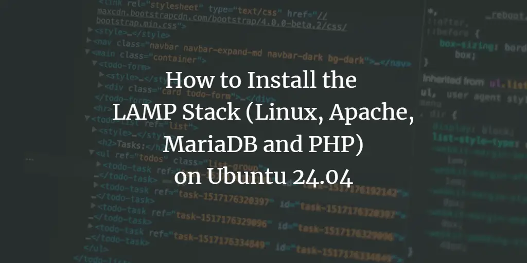 How to Install LAMP Stack (Linux, Apache, MariaDB and PHP) on Ubuntu 24.04