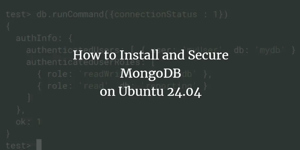 How to Install and Secure MongoDB on Ubuntu 24.04
