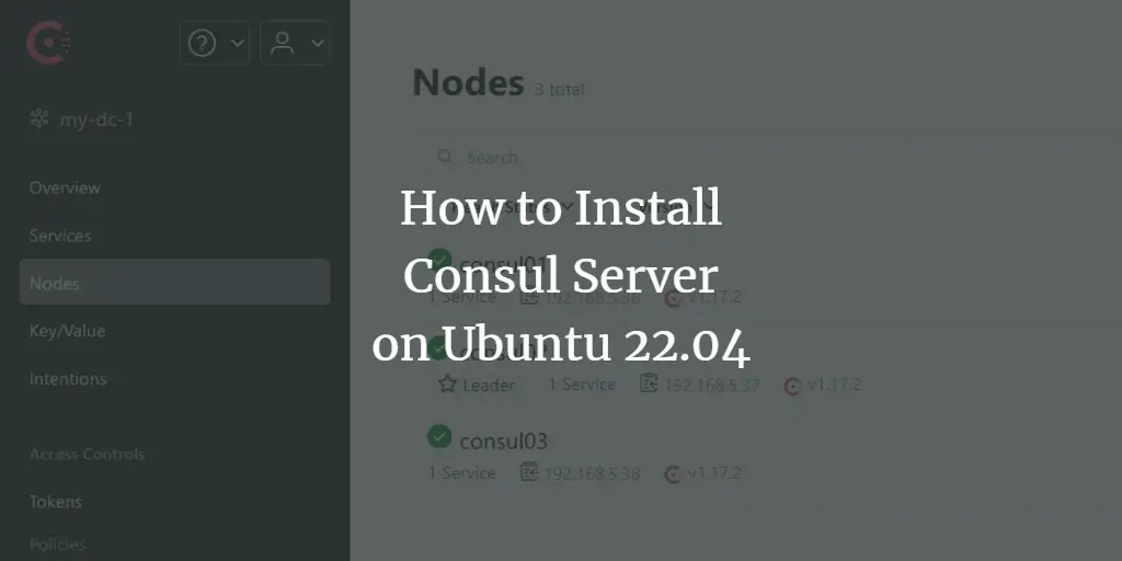 How to Install Consul Server on Ubuntu 22.04