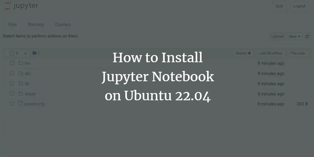How to Install Jupyter Notebook on Ubuntu 22.04