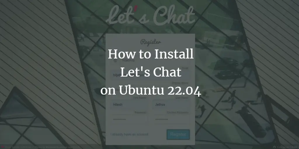 How to Install Let's Chat on Ubuntu 22.04