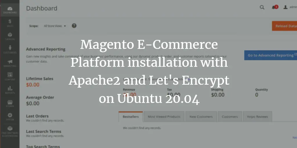 Magento E-Commerce Platform installation with Apache2 and Let's Encrypt on Ubuntu 20.04