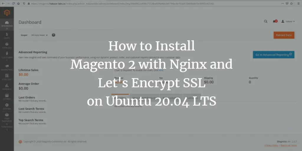 How to Install Magento 2 with Nginx and Let's Encrypt SSL on Ubuntu 20.04 LTS