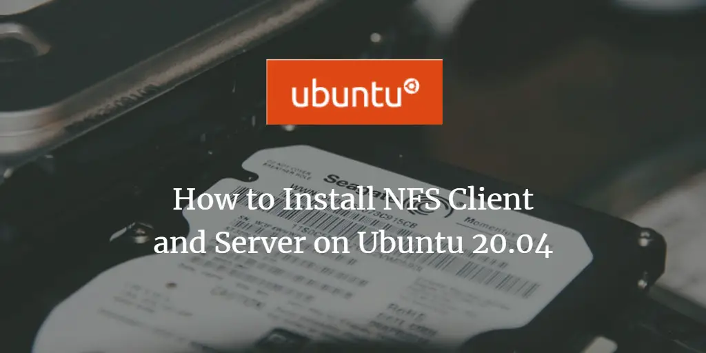 How to Install NFS Client and Server on Ubuntu 20.04