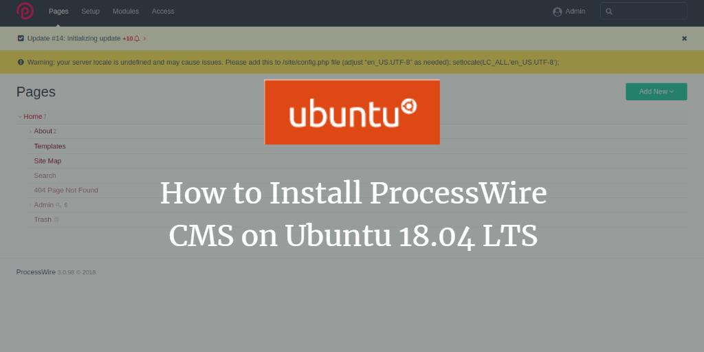 How to Install ProcessWire CMS on Ubuntu 18.04 LTS