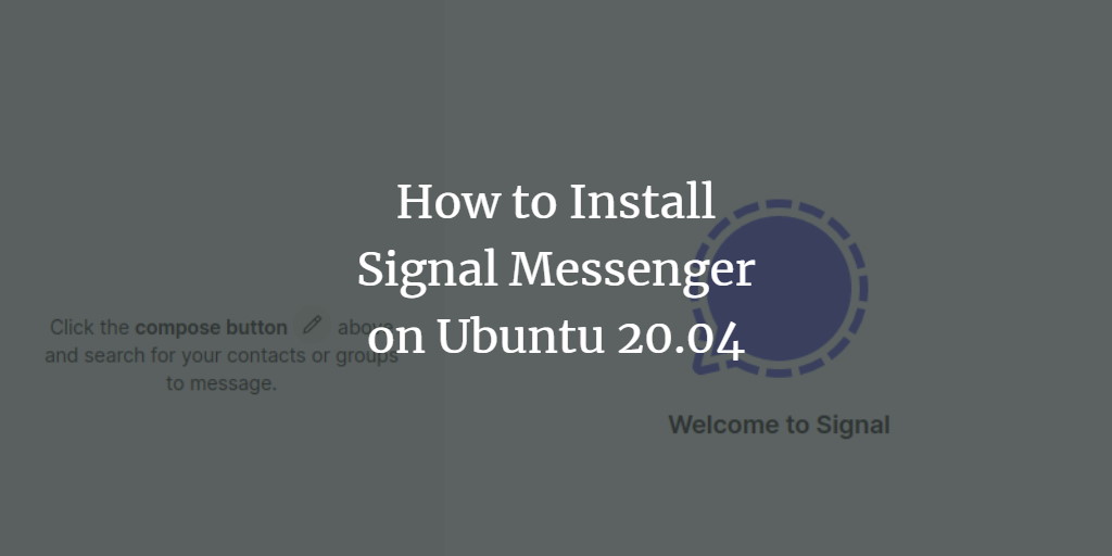 How to Install Signal Messenger on Ubuntu 20.04