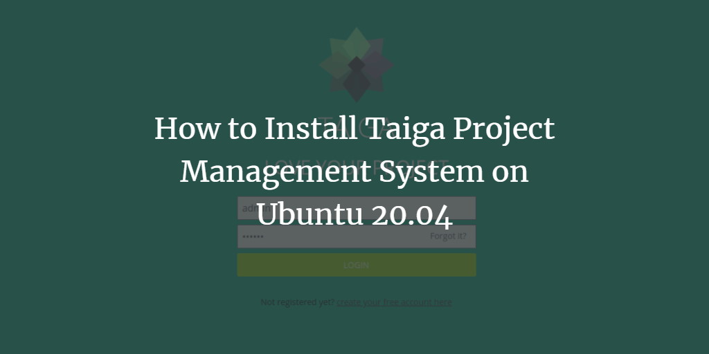 How to Install Taiga Project Management System on Ubuntu 20.04