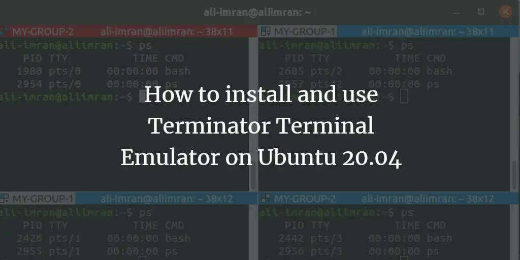How to install and use Terminator Terminal Emulator on Ubuntu 20.04