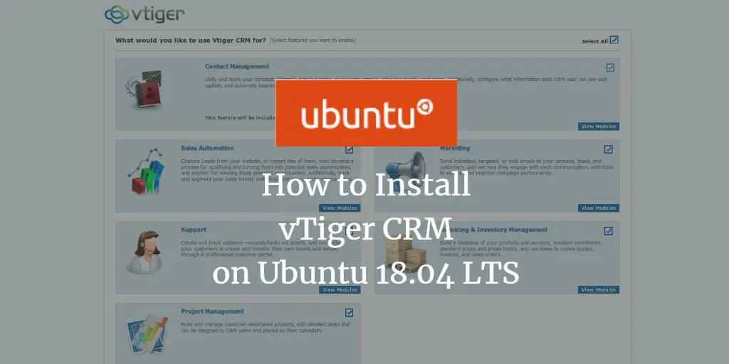 How to Install vTiger CRM on Ubuntu 18.04 LTS