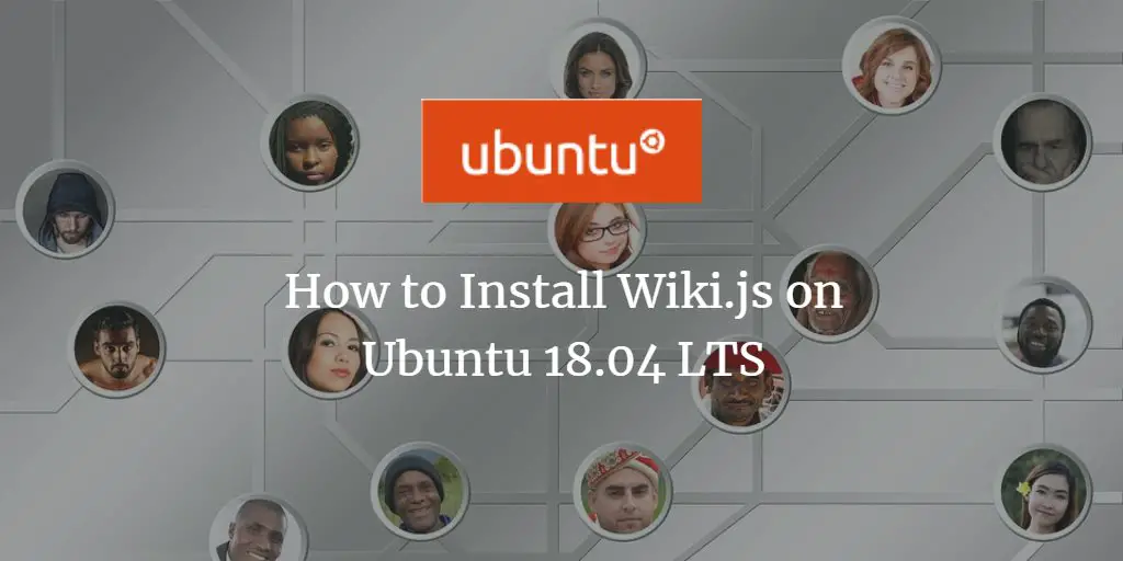 How to Install Wiki.js on Ubuntu 18.04 LTS