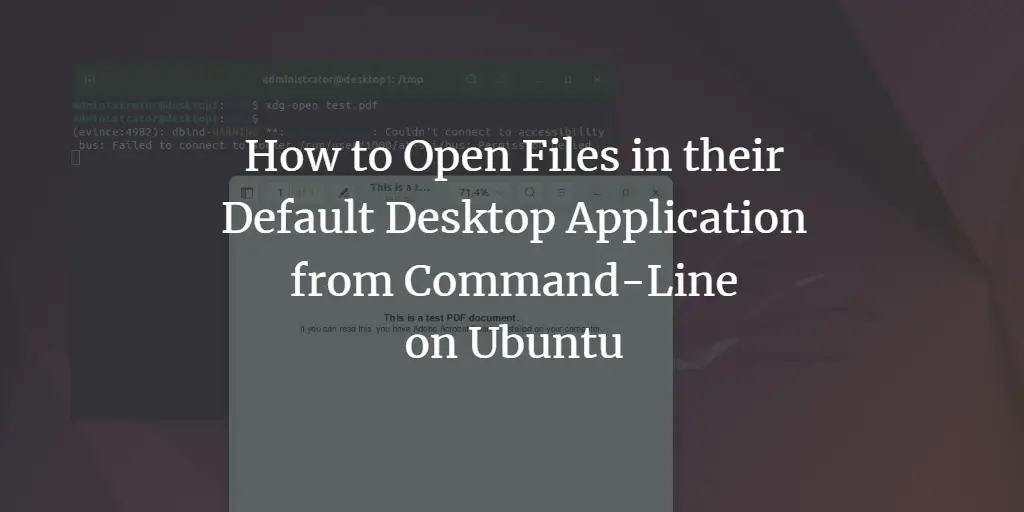 How to Open Files in Default Desktop Application from Command-Line on Ubuntu