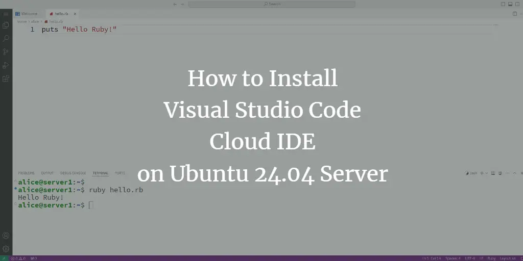 How To Install Visual Studio Code Cloud IDE On Ubuntu 24 04 Server