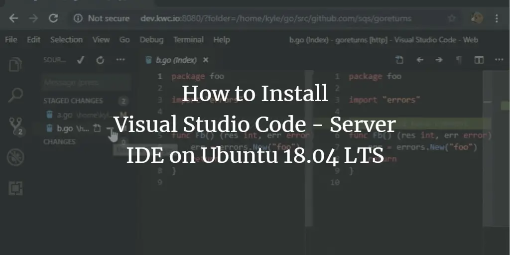 How to Install Visual Studio Code - Server IDE on Ubuntu 18.04 LTS