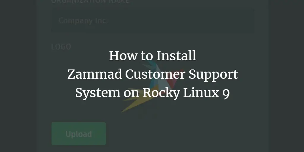 How to Install Zammad Customer Support System on Rocky Linux 9